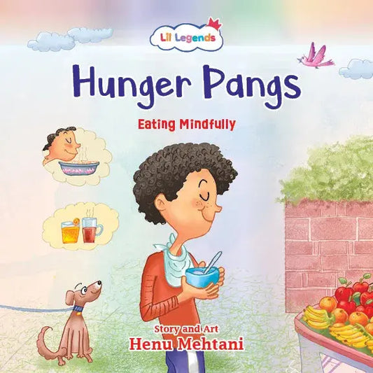 Lil Legends Mindfulness Series - Hunger Pangs | Illustrated Story Book for Kids | Mindful Tales for Emotional Learning & Social Skills | Age 5+