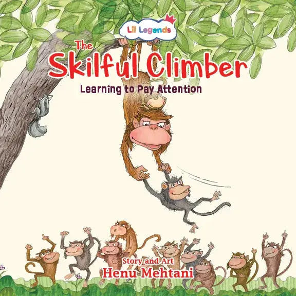 Lil Legends Mindful Moments Series - Skillful Climbers, Learning to Pay Attention | Picture Story Book for Kids | Illustrated Stories to Build Self-Control and Emotional Learning |  Age 5+ 