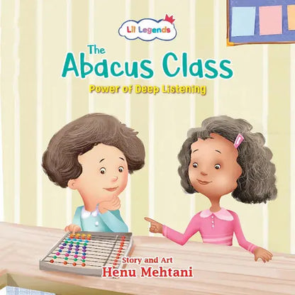 Lil Legends Mindful Moments Series - The Abacus Class, Power of Deep Listening | Picture Story Book for Kids | Illustrated Stories to Build Self-Control and Emotional Learning | Age 5+ 