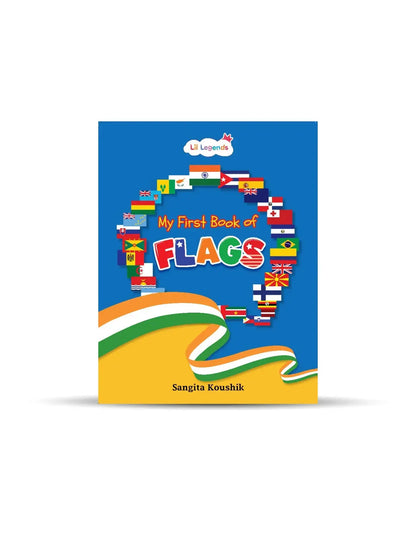 Lil Legends My First Book of Flags for Kids | Illustrated World Flags Picture Book | Builds Knowledge of Countries, Cultures & Visual Learning | Ages 4+ Years