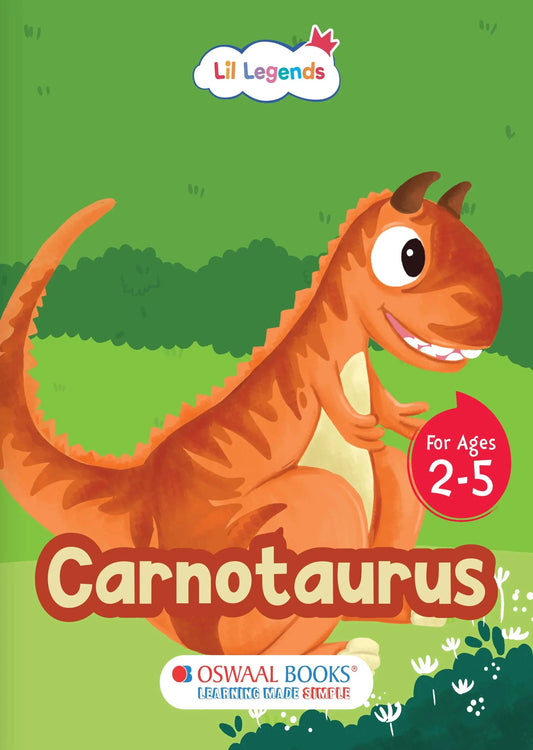 Lil Legends Padded Board Book for Kids | I am a Carnotaurus | Illustrated Dinosaur Book for Toddlers | Durable Early Learning Picture Book | Age 2–5 Years | Padded Cover Edition