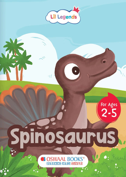 Lil Legends Padded Board Book for Kids | I am a Spinosaurus | Illustrated Dinosaur Book for Toddlers | Durable Early Learning Picture Book | Age 2–5 Years | Padded Cover Edition 