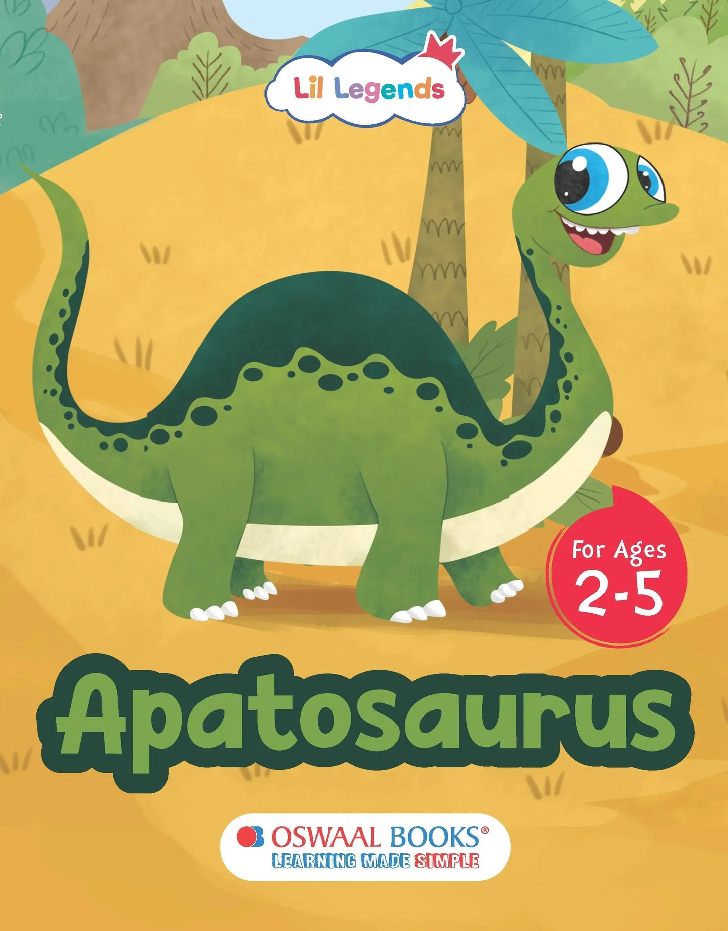Lil Legends Padded Board Book for Kids | I am an Apatosaurus | Illustrated Dinosaur Book for Toddlers | Thick Pages & Bright Illustrations | Age 2–5 Years | Padded Cover Edition