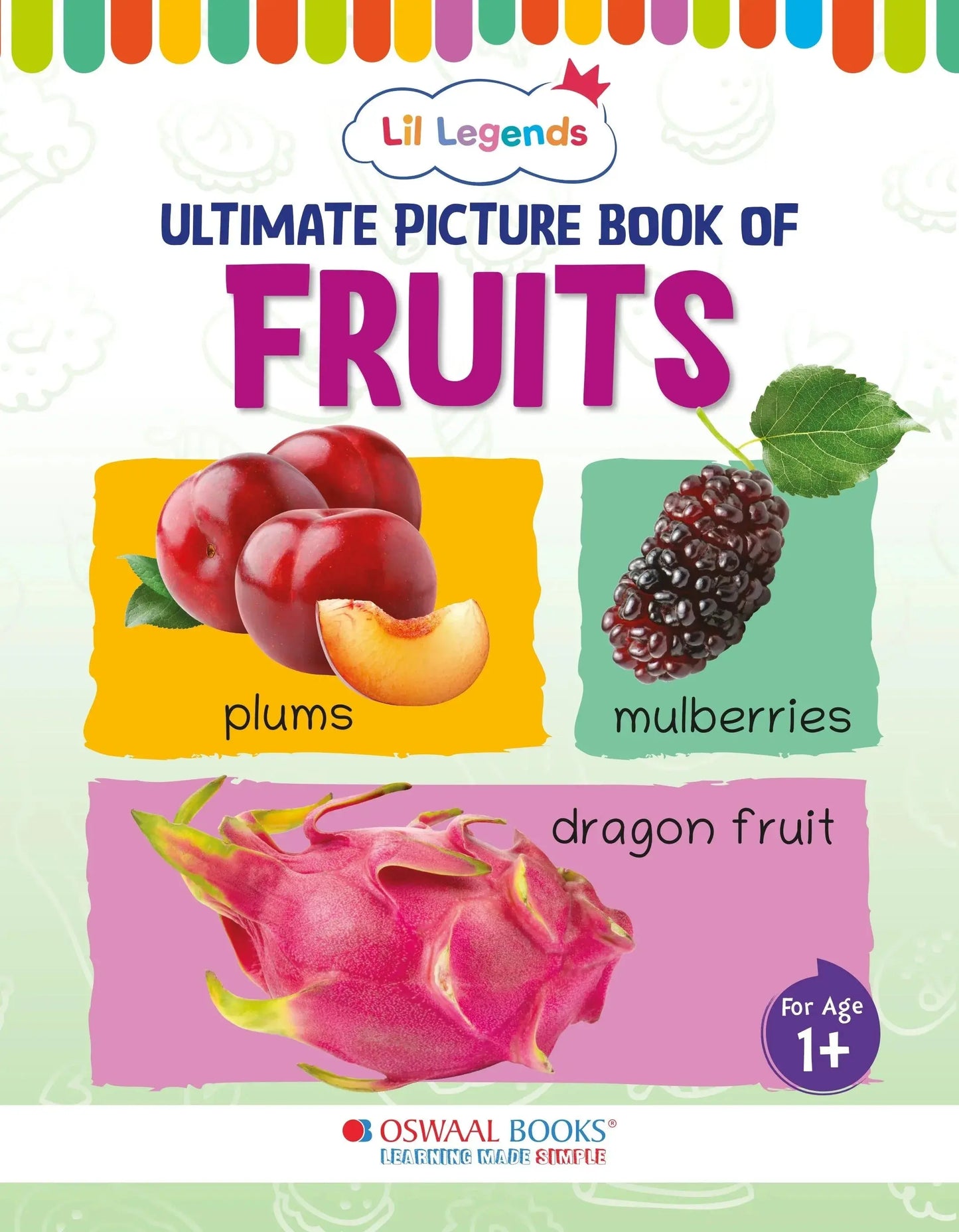 Lil Legends Picture Book for Kids Age 1+ Years - Learn About Fruits | Early Learning Illustrated Book with Colourful Pictures | First Words Book for Toddlers & Preschoolers