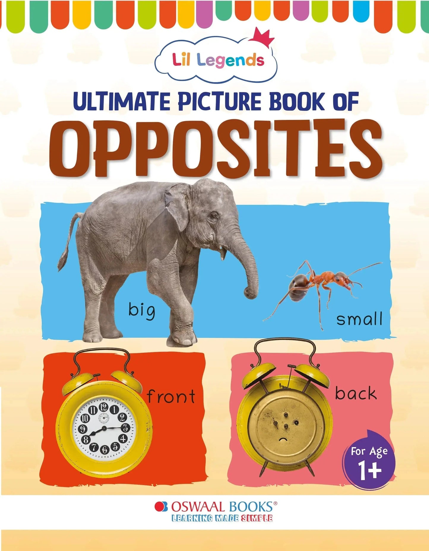 Lil Legends Picture Book for Kids Age 1+ Years - Learn About Opposites | Early Learning Illustrated Book with Colourful Pictures | First Words Book for Toddlers & Preschoolers