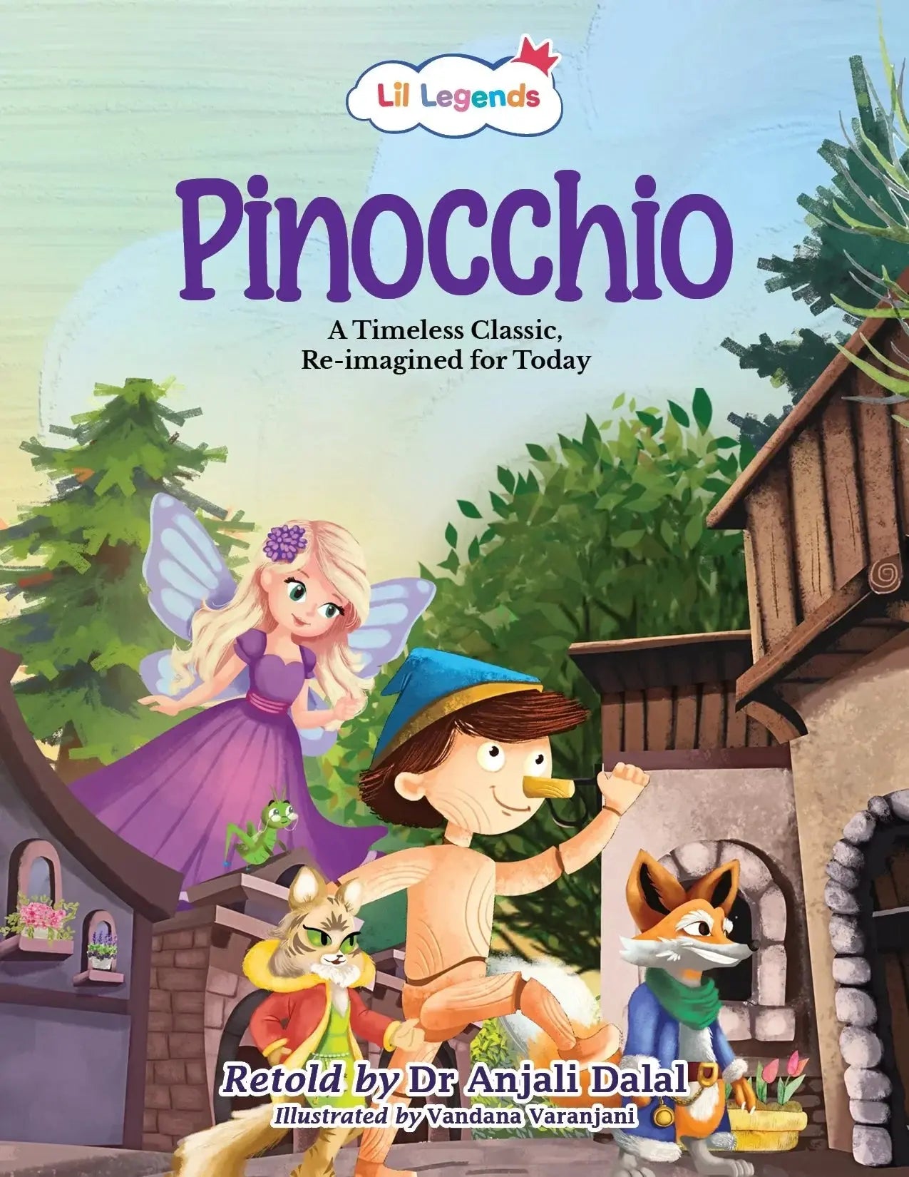 Lil Legends Re-Imagined Classics for Kids | Pinocchio | Illustrated Classic Story Book | Vocabulary, Imagination & Moral Values | Picture Book | Age 7+ Years