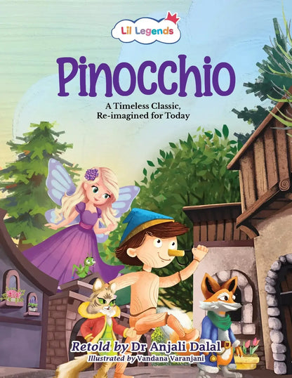 Lil Legends Re-Imagined Classics for Kids | Pinocchio | Illustrated Classic Story Book | Vocabulary, Imagination & Moral Values | Picture Book | Age 7+ Years