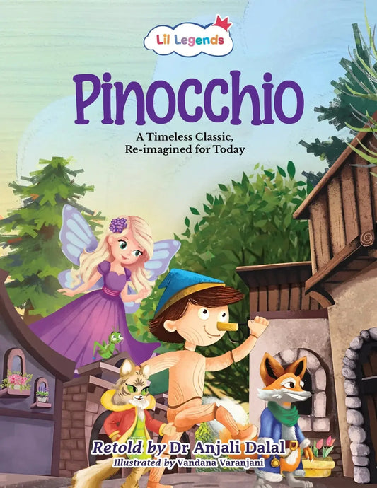 Lil Legends Re-Imagined Classics for Kids | Pinocchio | Illustrated Classic Story Book | Vocabulary, Imagination & Moral Values | Picture Book | Age 7+ Years