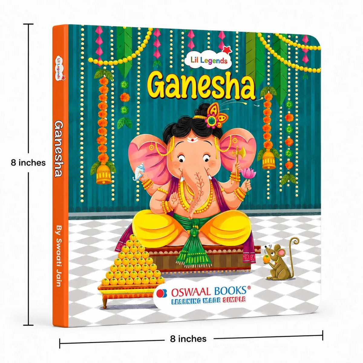 Lil Legends My Little Board Book of Mythological Tales of Lord Ganesha for Kids Age 3+ Years| Enchanting Indian Stories with Colourful Illustrations | Hindu Mythology Picture Book 