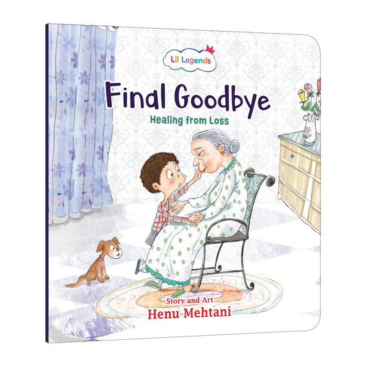 Lil Legends Mindful Moments Series - The Final Goodbye, Healing from Loss | Picture Story Book for Kids | Illustrated Stories to Build Self-Control and Emotional Learning | Age 5+ 