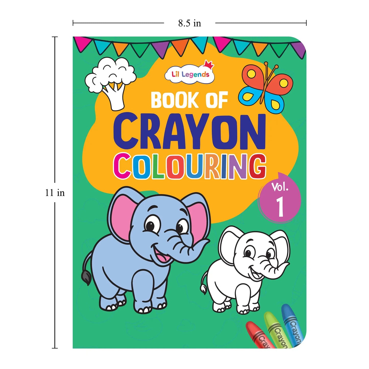 Lil Legends Crayon Colouring Book Vol 1 for Kids | Bold Outlines and Simple Designs | Animals, Birds and More | Fun Colouring Activity Book | For Nursery/LKG | Age 2+ 