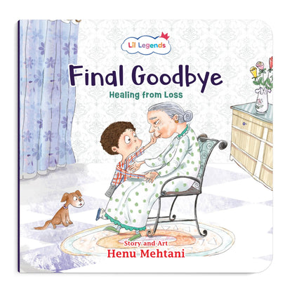 Lil Legends Mindful Moments Series - The Final Goodbye, Healing from Loss | Picture Story Book for Kids | Illustrated Stories to Build Self-Control and Emotional Learning | Age 5+ 