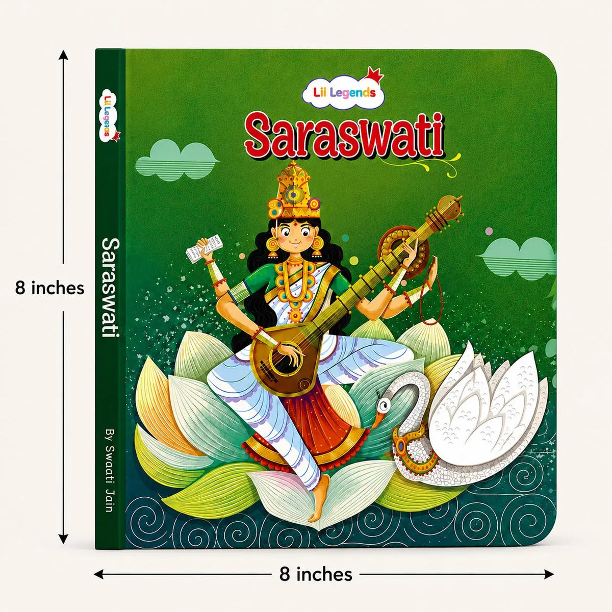 Lil Legends My Little Board Book of Mythological Tales of Goddess Saraswati for Kids Age 3+ Years | Enchanting Indian Stories with Colourful Illustrations | Hindu Mythology Picture Book 