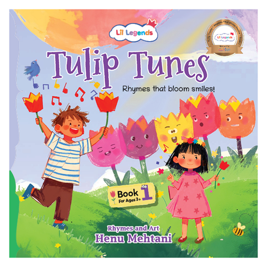 Lil Legends Tulip Tunes – Rhymes That Bloom Smiles Book 1 | Early Literacy Rhymes for Kids Age 3 | Phonemic Awareness & Reading Readiness | Picture Book 