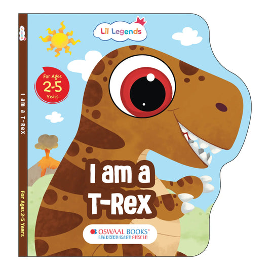 Lil Legends Dino Shaped Board Book for Kids | I am a T-Rex | Illustrated Dinosaur Story Book | Early Learning Picture Book | Age 2+ Years | Board Book | Durable 