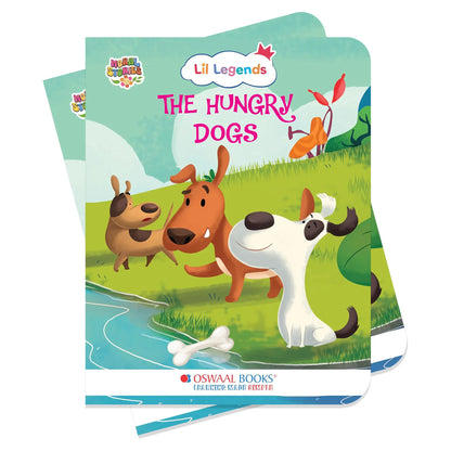 Oswaal Lil Legends Moral Story Books for Kids Age 2+ Years - The Hungry Dogs | Short English Bedtime Stories with Colourful Illustrations | Picture Book for Early Readers 