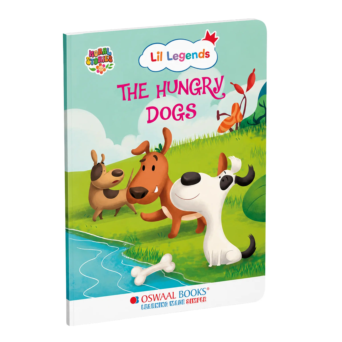 Oswaal Lil Legends Moral Story Books for Kids Age 2+ Years - The Hungry Dogs | Short English Bedtime Stories with Colourful Illustrations | Picture Book for Early Readers 