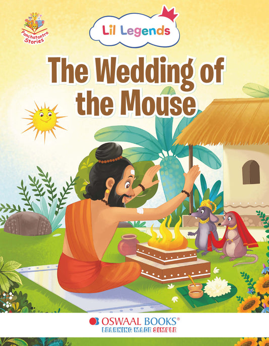 Lil Legends Illustrated Panchatantra Stories - The Wedding of the Mouse | Preschool Book For Kids Oswaal Books and Learning Private Limited
