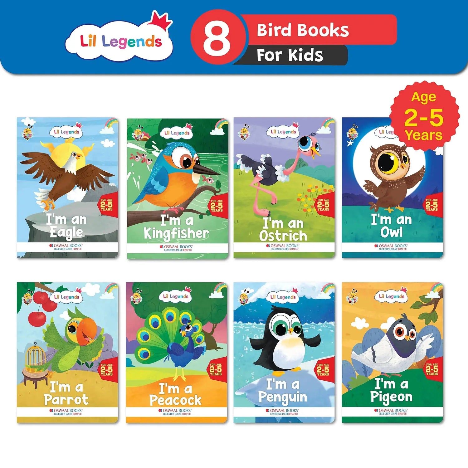 Lil Legends Know Me Series - Birds | Set of 8 Books | I am an Eagle | I am a Kingfisher | I am an Ostrich | I am an Owl | I am a Parrot | I am a Peacock | I am a Penguin | I am a Pigeon | Fascinating Bird Books | For Kids | Age 2+ Years Oswaal Books and Learning Private Limited