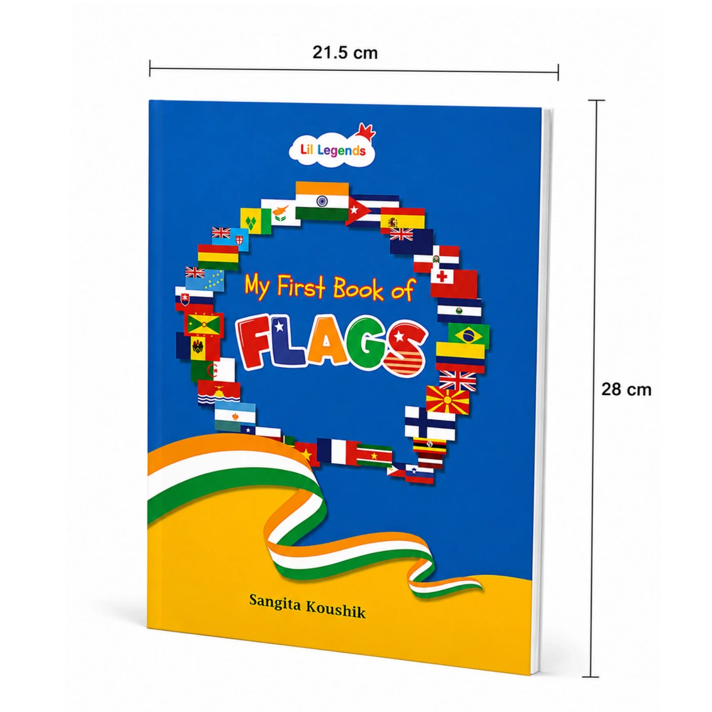 Lil Legends My First Book of Flags for Kids | Illustrated World Flags Picture Book | Builds Knowledge of Countries, Cultures & Visual Learning | Age 4+ Years 