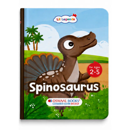 Lil Legends Padded Board Book for Kids | I am a Spinosaurus | Illustrated Dinosaur Book for Toddlers | Durable Early Learning Picture Book | Age 2–5 Years | Padded Cover Edition 