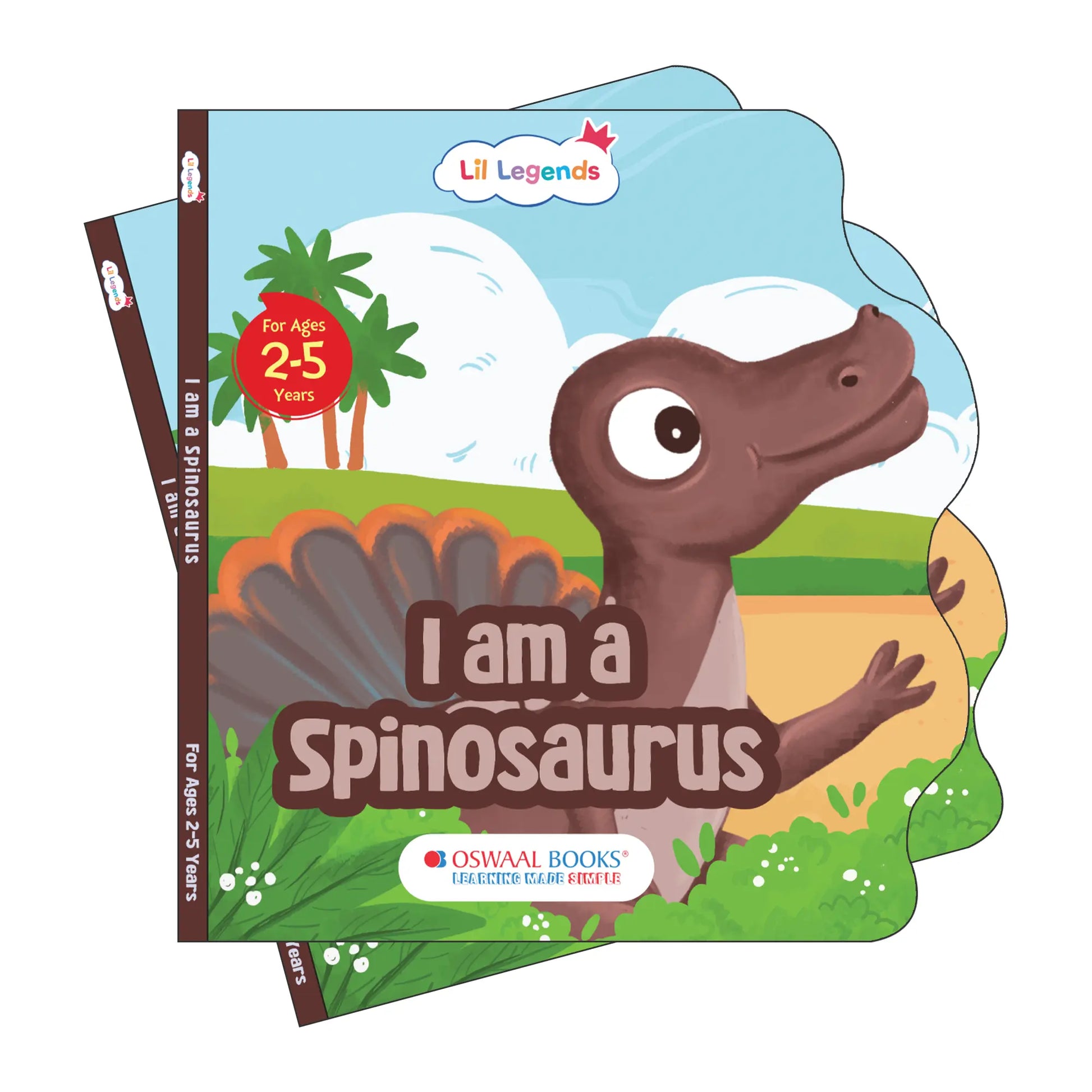 Lil Legends Dino Shaped Board Book for Kids | I am a Spinosaurus | Illustrated Dinosaur Story Book | Early Learning Picture Book | Age 2-5 Years | Board Book | Durable Edition 