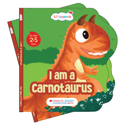 Lil Legends Dino Shaped Board Book for Kids | I am a Carnotaurus | Illustrated Dinosaur Story Book | Early Learning Picture Book | Age 2-5 Years | Board Book | Durable Edition 